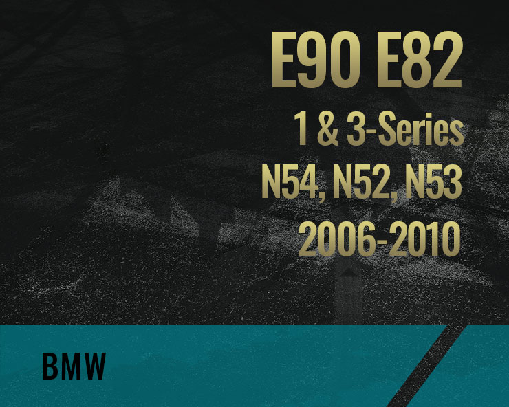 E90 E82, N54 N52 N53 (1 & 3-Serie)